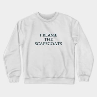 Funny One-Liner “Scapegoat” Joke Crewneck Sweatshirt